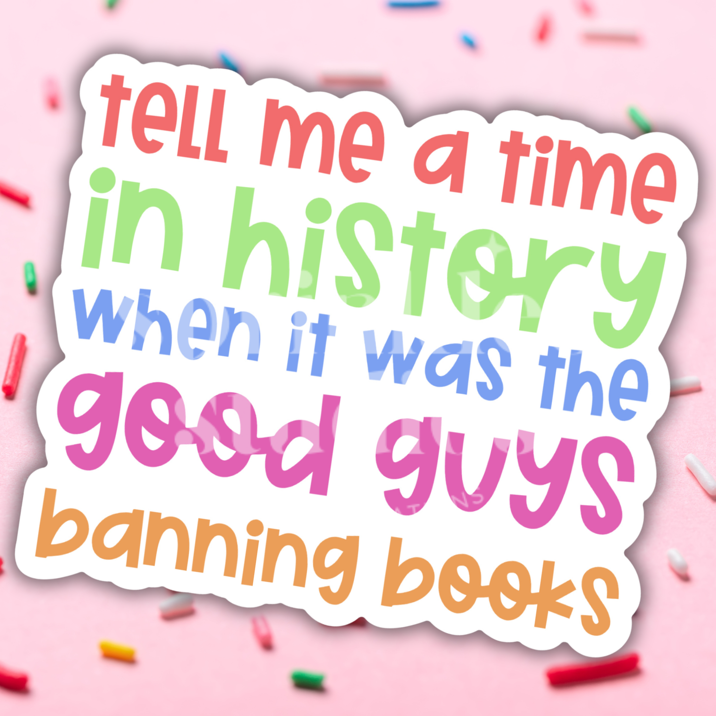 Never The Good Guys Banned Books Vinyl Sticker