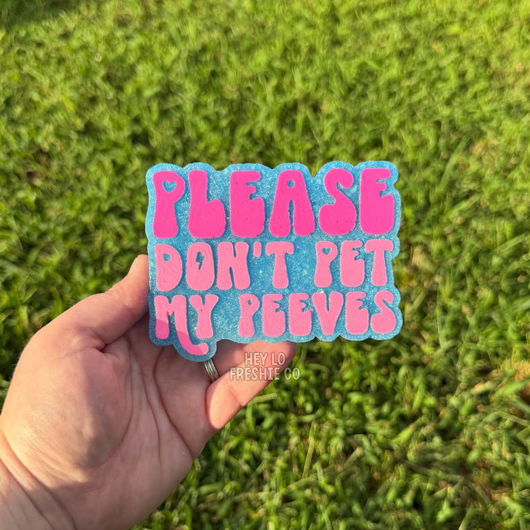 Please Don't Pet My Peeves | Funny Car Freshie