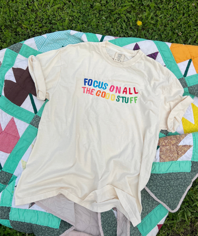 Focus on the good stuff graphic tee