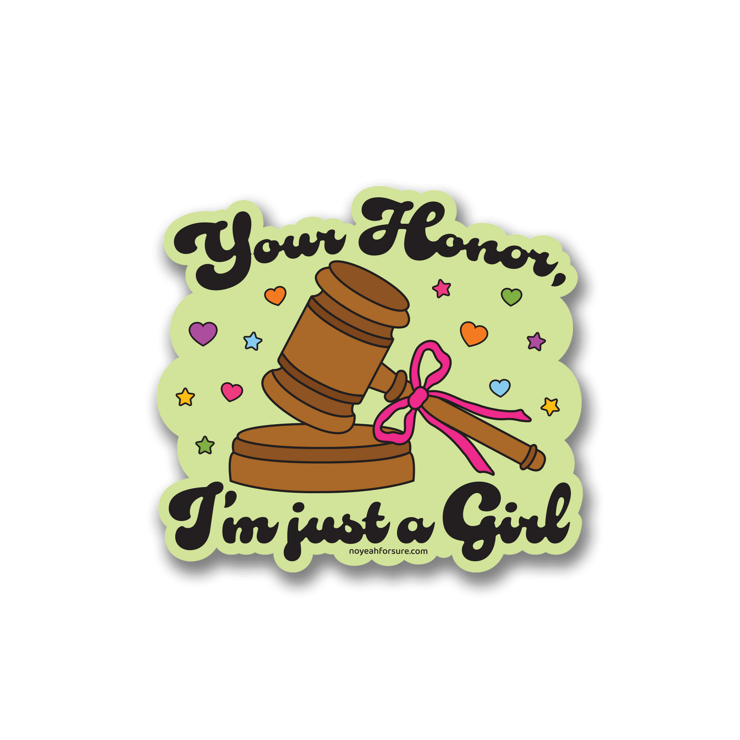 I'm Just A Girl Sticker