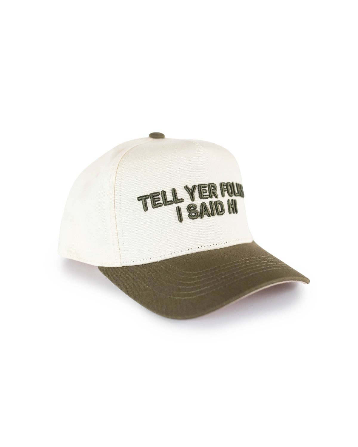 Tell Yer Folks I Said Hi Trucker Hat