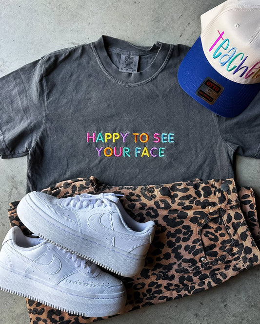 Happy to See Your Face Embroidered Teacher Tee