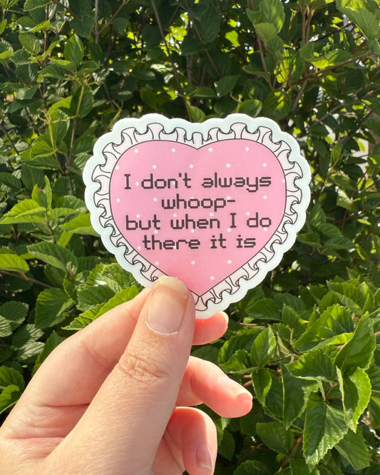 Whoop There It Is Vinyl Sticker