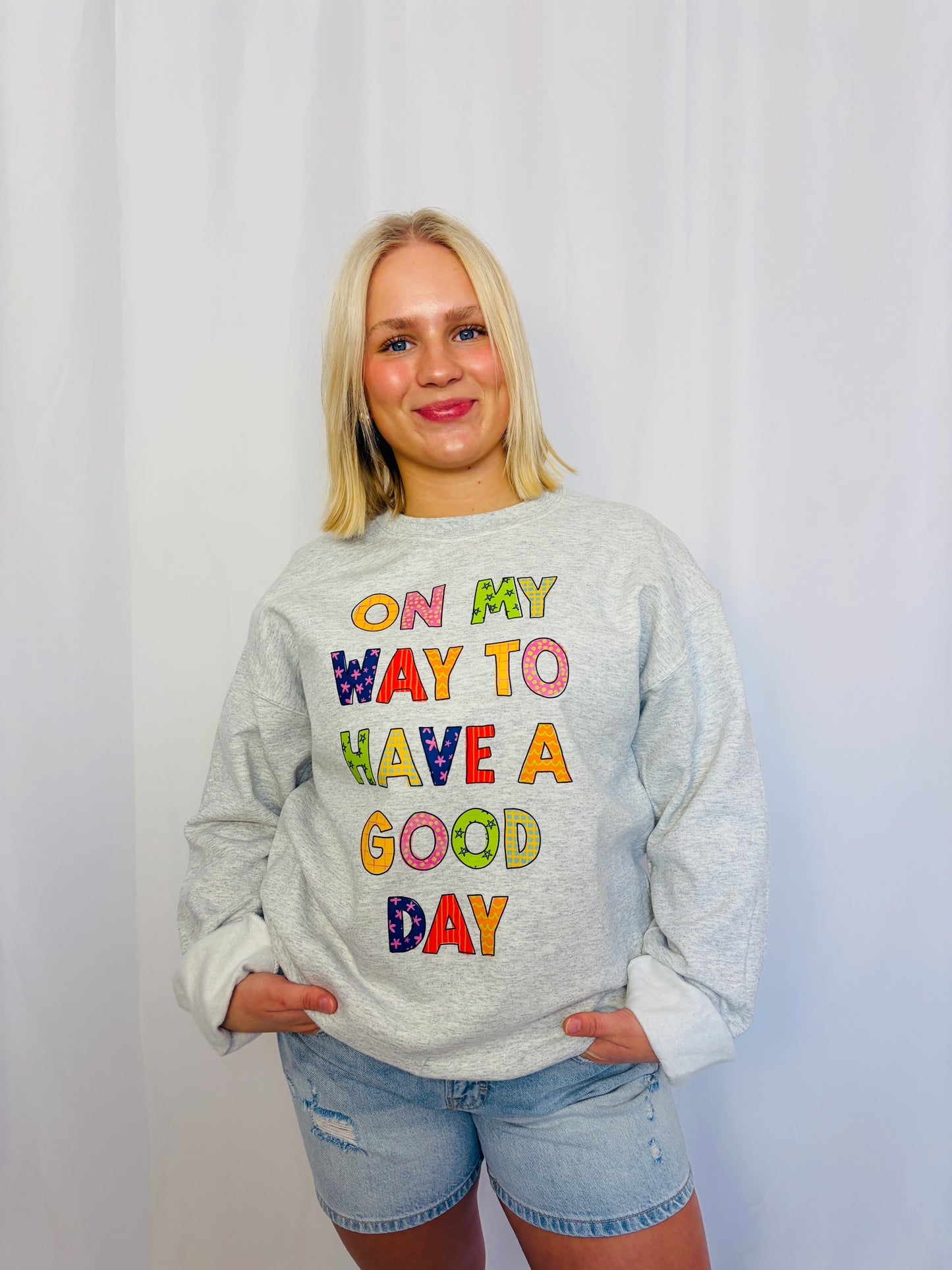 On My Way to Have a Good Day Crewneck