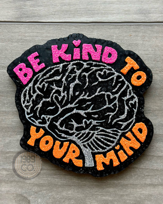 Be Kind To Your Mind Car Freshie