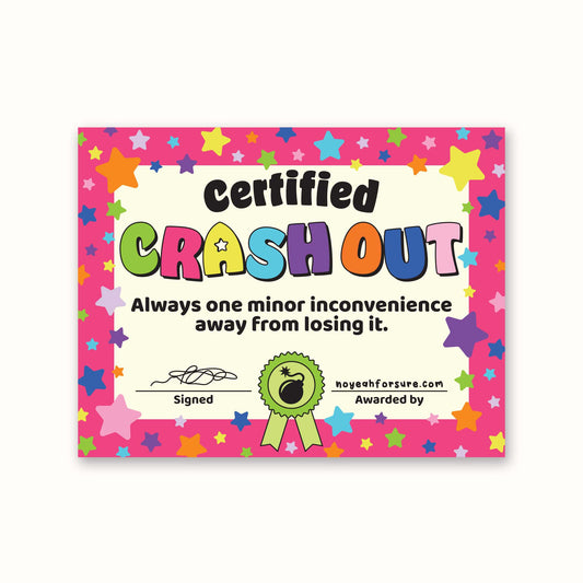 Certified Crash Out Certificate Sticker