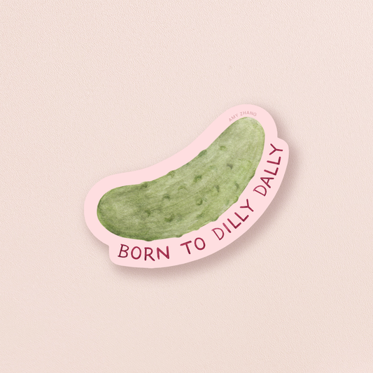 Born To Dilly Dally — Funny Pickle Lovers Sticker