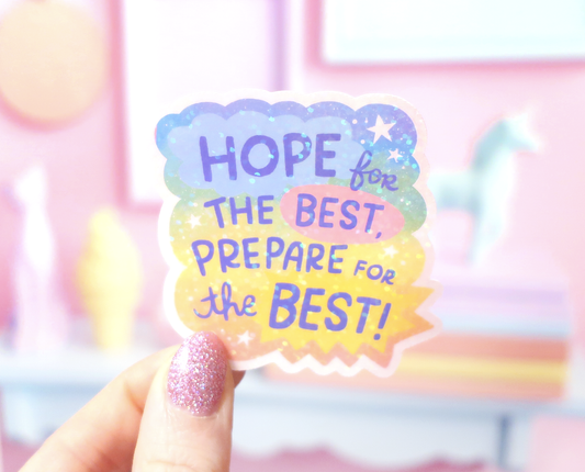 Hope for the best sticker