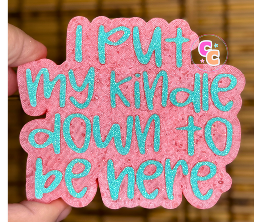 Put My Kindle Down Freshie | Car Air Freshener | Bookish