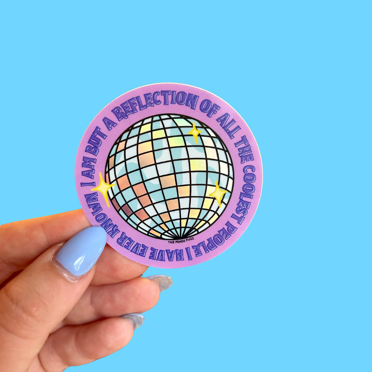 Reflection of The Coolest PEOPLE I've Known Holo Sticker