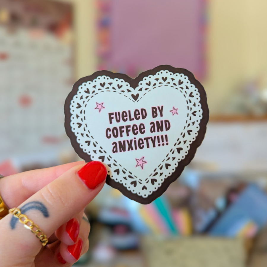 Fueled by coffee and anxiety matte sticker