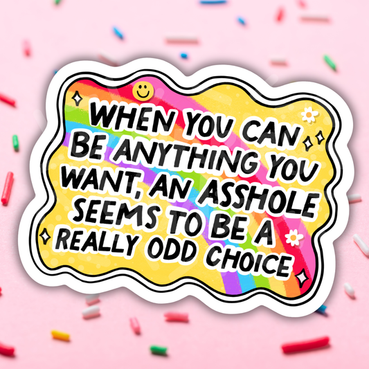 Asshole Is An Odd Choice Vinyl Sticker