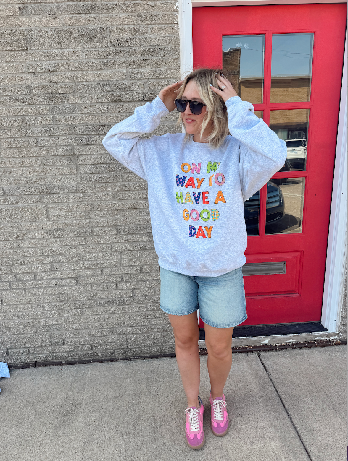 On My Way to Have a Good Day Crewneck