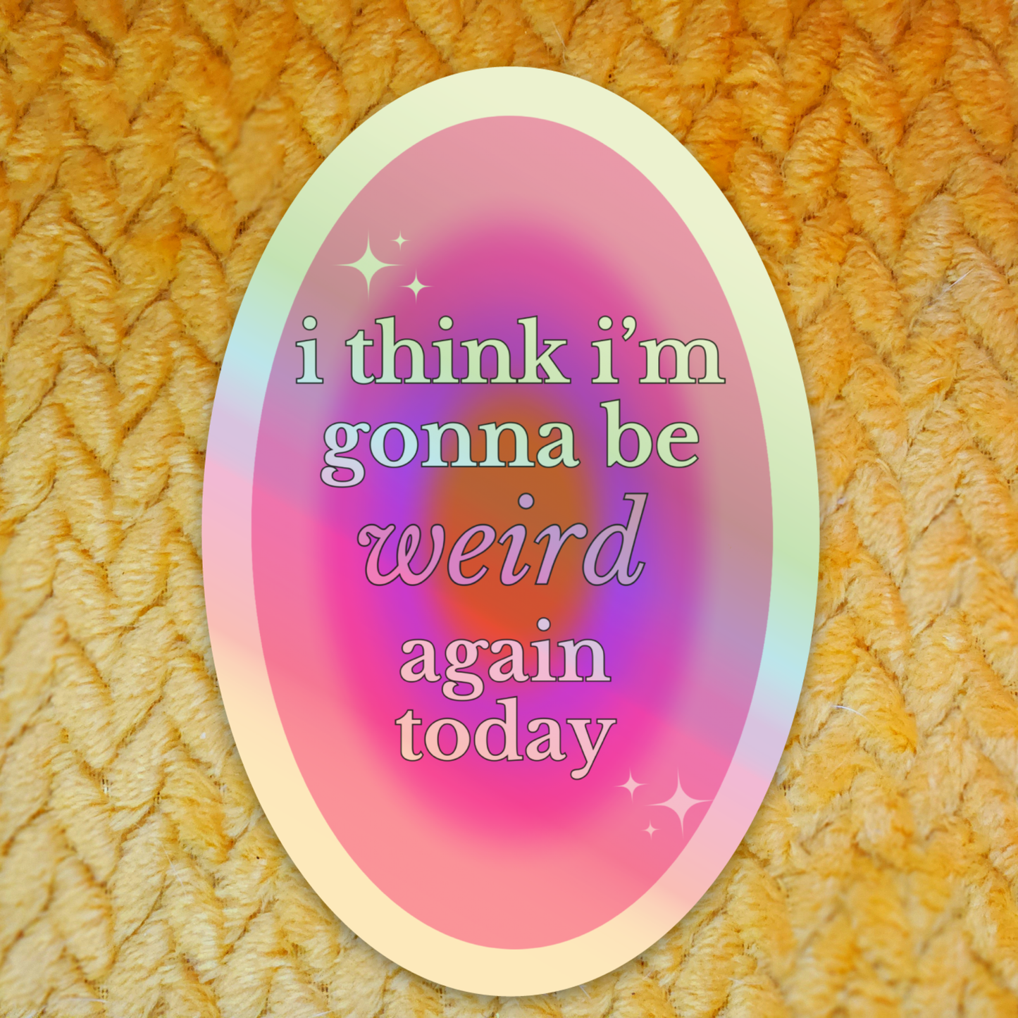 I think I'm gonna be weird again sticker hydroflask planner