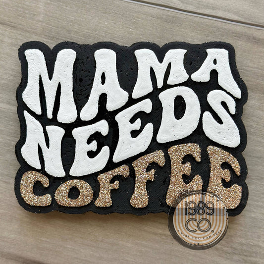 Mama Needs Coffee Car Freshie