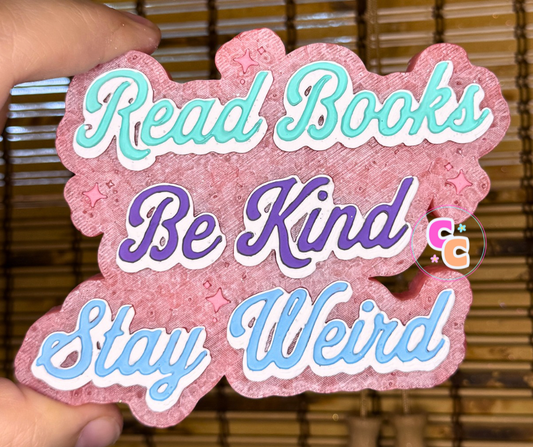 Read Books, Be Kind, Stay Weird Freshie | Car Air Freshener