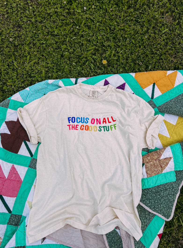 Focus on the good stuff graphic tee