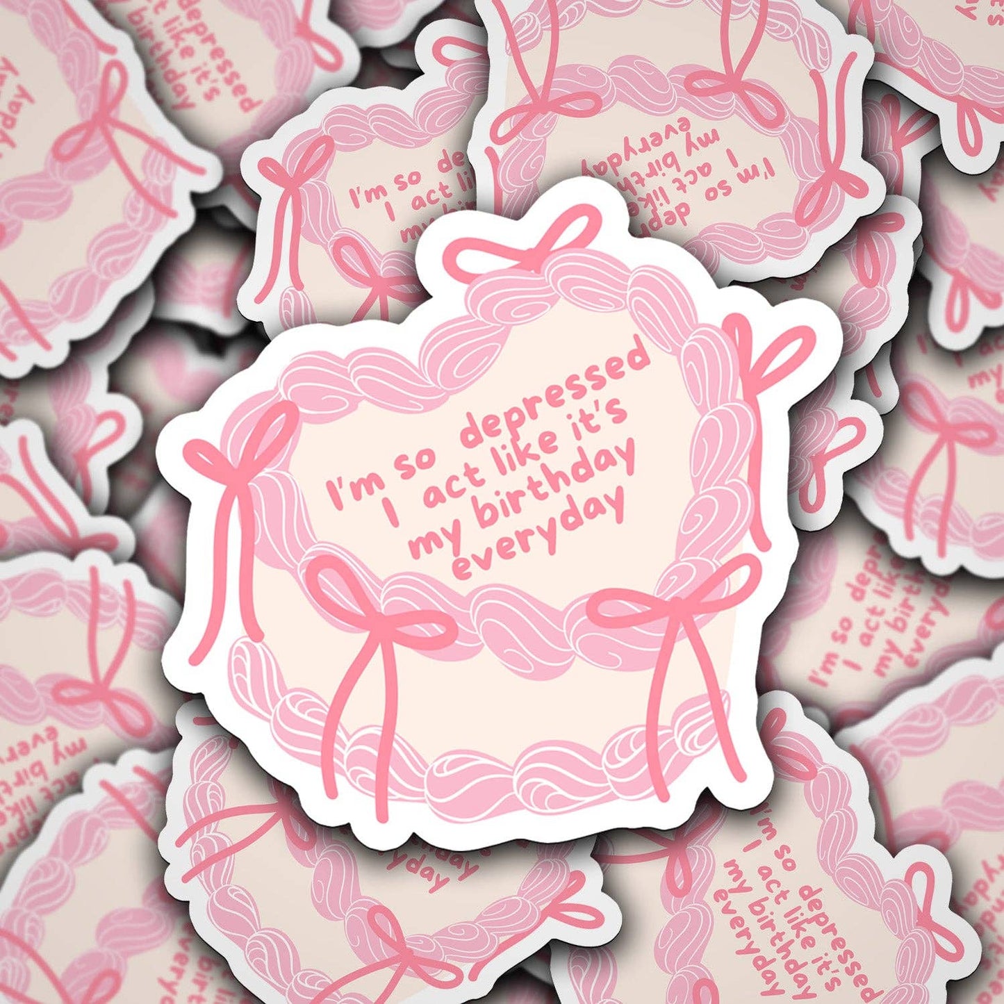 Vinyl Decal I'm So Depressed I Act Like It's My Birthday Everyday