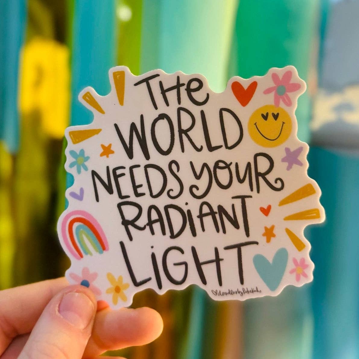 The World Needs Your Radiant Light Sticker