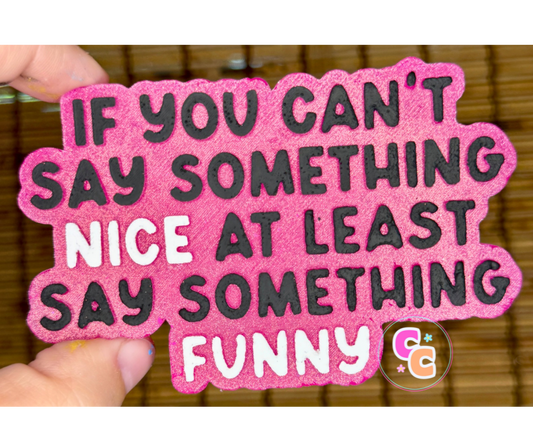 Say Something Funny Freshie | Car Air Freshener | Funny