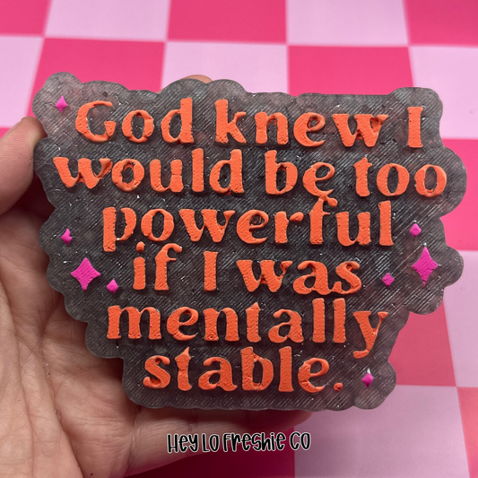 God Knew I'd Be Too Powerful Car Freshie [Scent: New Car Leather]